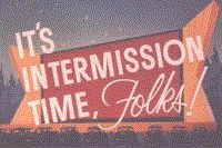 intermission.gif (106512 bytes)