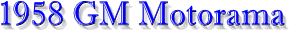 58motorama.gif (5851 bytes)